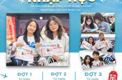 Thông báo các đợt nhập học của Trường Cao Đẳng Công Nghệ Ngoại Thương